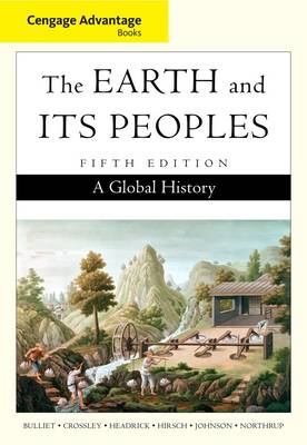 Cengage Advantage Books: The Earth and Its Peoples, Complete