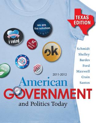 American Government and Politics Today 2011-2012