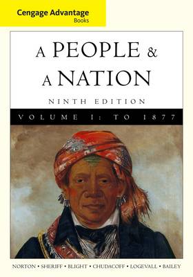 Cengage Advantage Books: A People and a Nation: v. 1
