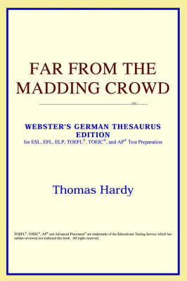 Far from the Madding Crowd (Webster's German Thesaurus Edition)