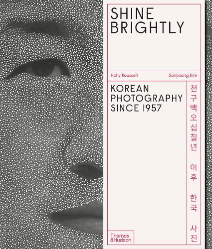 Shine Brightly: Korean Photography Since 1957