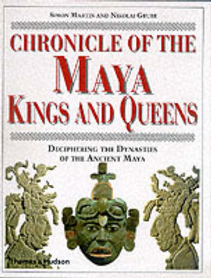 Chronicle of the Maya Kings and Queens