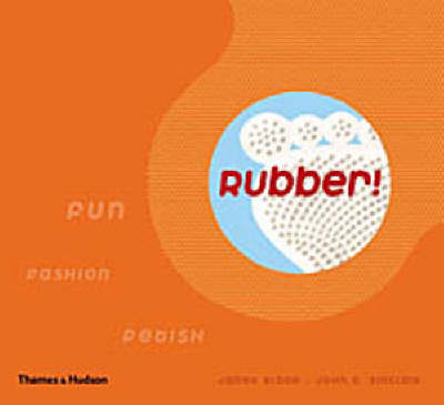 Rubber!