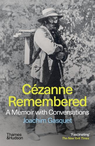 Cézanne Remembered by Joachim Gasquet