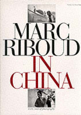 Mark Riboud in China: Forty Years of