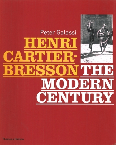 Henri Cartier-Bresson: The Modern Century