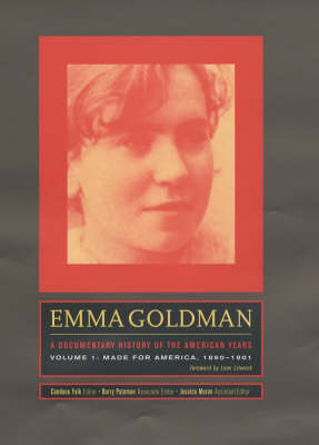 Emma Goldman: A Documentary History of the American Years, Volume One