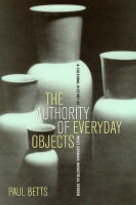 The Authority of Everyday Objects
