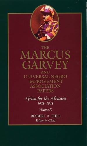 The Marcus Garvey and Universal Negro Improvement Association Papers, Vol. X