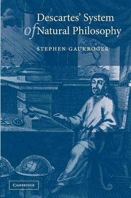 Descartes' System of Natural Philosophy