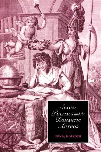 Sexual Politics and the Romantic Author