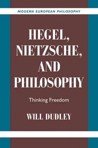 Hegel, Nietzsche, and Philosophy