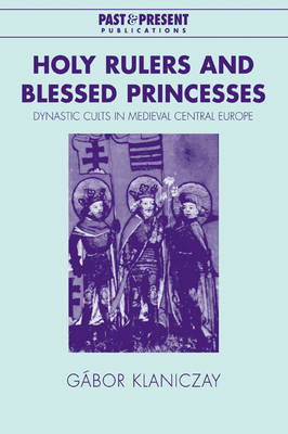 Holy Rulers and Blessed Princesses