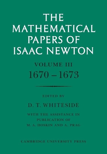 The Mathematical Papers of Isaac Newton: Volume 3