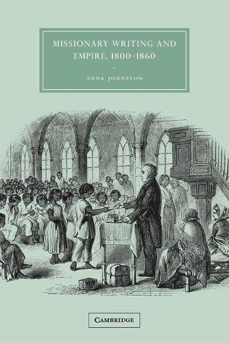 Missionary Writing and Empire, 1800–1860