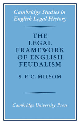 The Legal Framework of English Feudalism