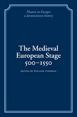 The Medieval European Stage, 500–1550