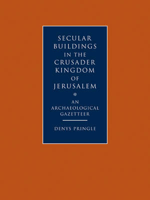 Secular Buildings in the Crusader Kingdom of Jerusalem