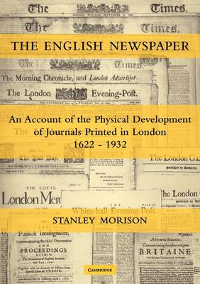The English Newspaper, 1622–1932