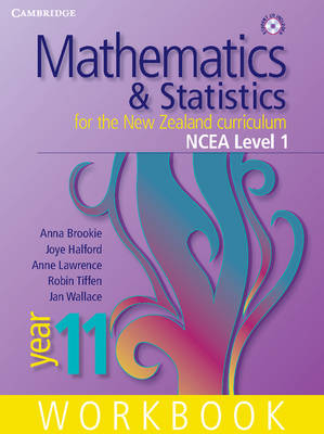 Cambridge Mathematics and Statistics for the New Zealand Curriculum: Mathematics and Statistics for the New Zealand Curriculum Year 11 Workbook
