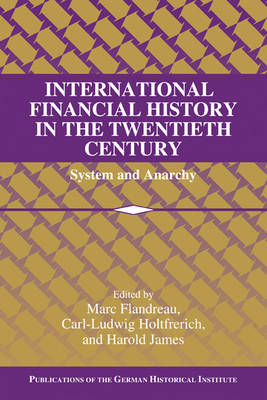 International Financial History in the Twentieth Century