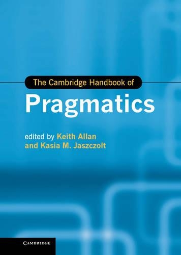 The Cambridge Handbook of Pragmatics