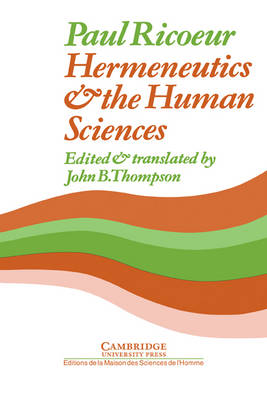 Cambridge Philosophy Classics: Hermeneutics and the Human Sciences: Essays on Language, Action and Interpretation