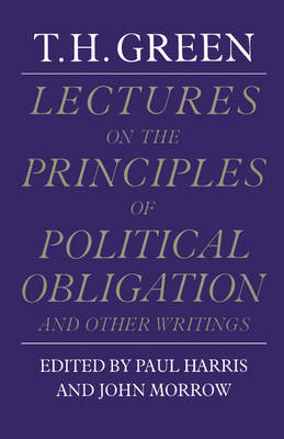 Lectures on the Principles of Political Obligation and Other Writings