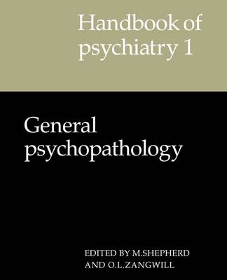Handbook of Psychiatry: Volume 1, General Psychopathology