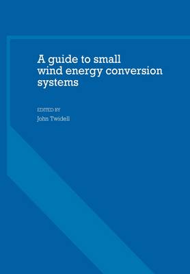 A Guide to Small Wind Energy Conversion Systems