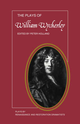 The Plays of William Wycherley
