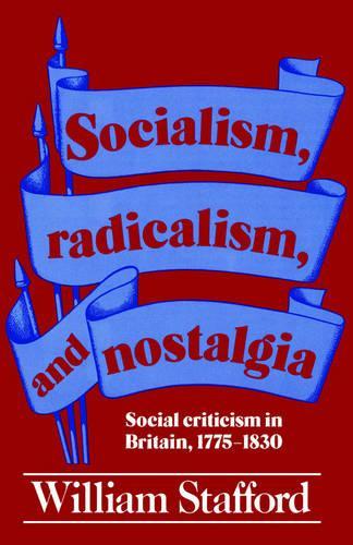 Socialism, Radicalism, and Nostalgia