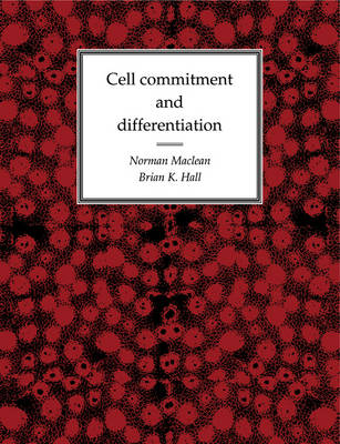 Cell Commitment and Differentiation
