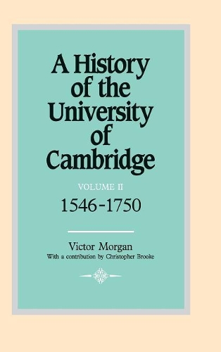 A History of the University of Cambridge: Volume 2, 1546–1750