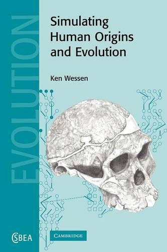 Simulating Human Origins and Evolution