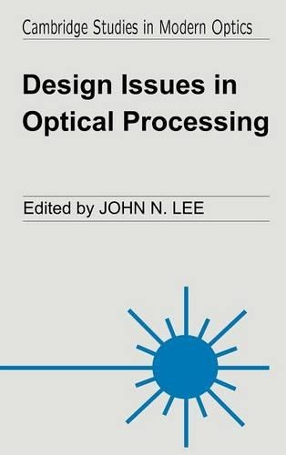 Design Issues in Optical Processing