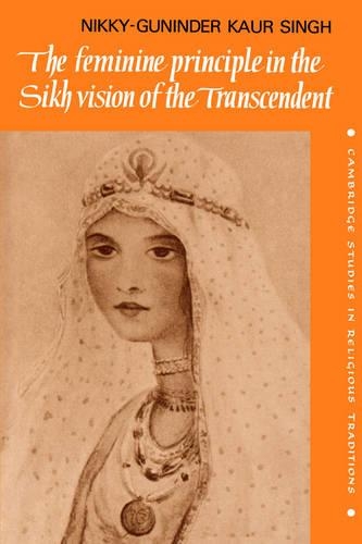 The Feminine Principle in the Sikh Vision of the Transcendent