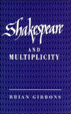 Shakespeare and Multiplicity