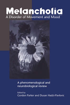 Melancholia: A Disorder of Movement and Mood