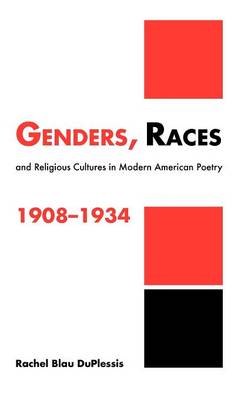 Genders, Races, and Religious Cultures in Modern American Poetry, 1908–1934