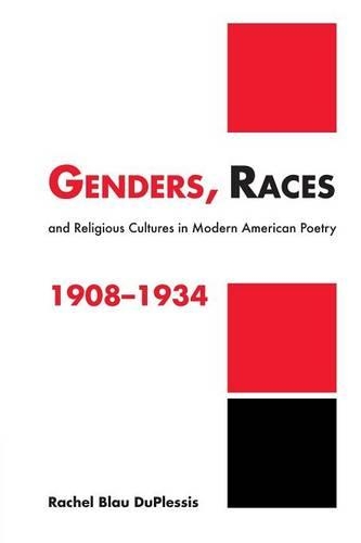 Genders, Races, and Religious Cultures in Modern American Poetry, 1908–1934