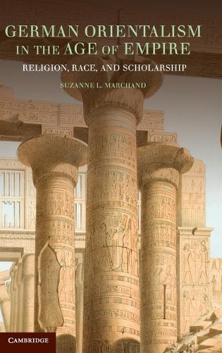 German Orientalism in the Age of Empire