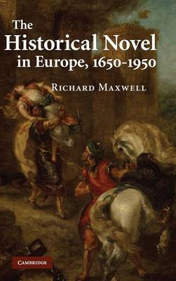 The Historical Novel in Europe, 1650–1950