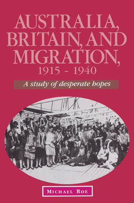 Australia, Britain and Migration, 1915–1940