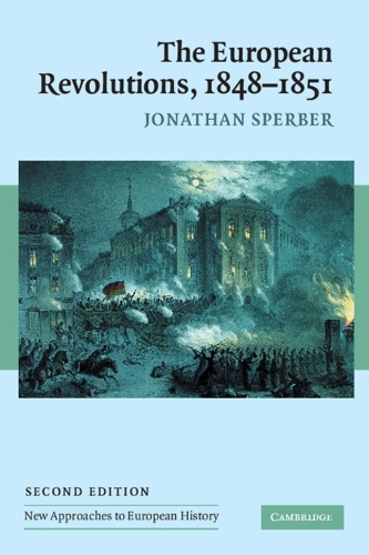 The European Revolutions, 1848–1851