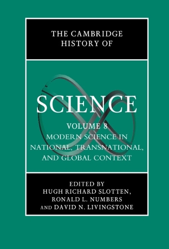 The Cambridge History of Science: Volume 8, Modern Science in National, Transnational, and Global Context