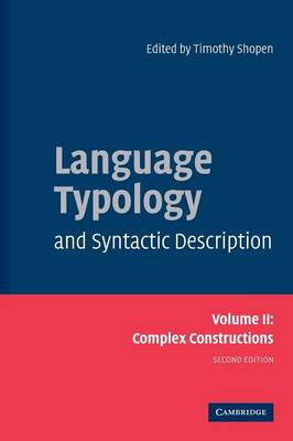 Language Typology and Syntactic Description: Volume 2, Complex Constructions