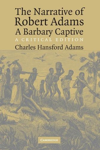 The Narrative of Robert Adams, A Barbary Captive