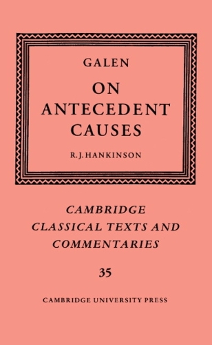 Galen: On Antecedent Causes