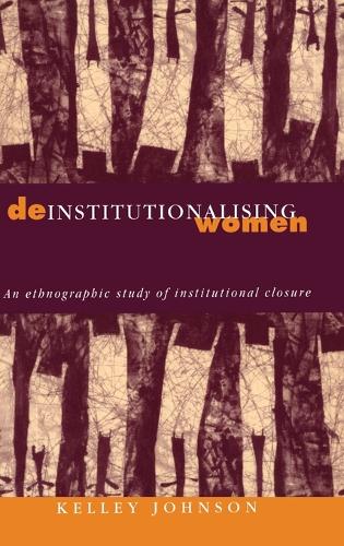 Deinstitutionalising Women